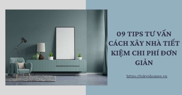 Xây nhà tiết kiệm chi phí