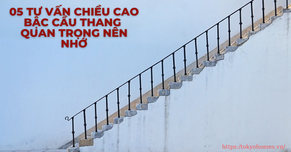 tư vấn chiều cao bậc thang