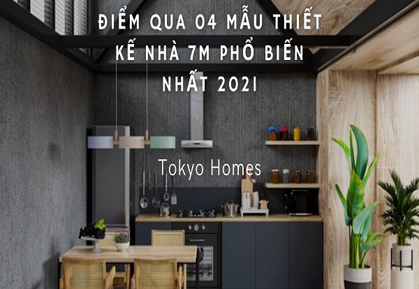 Điểm qua 04 mẫu thiết kế nhà 7m phổ biến nhất 2021