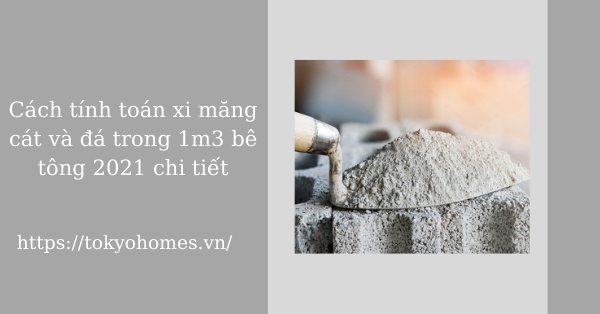 tính toán xi măng cát và đá tronhg 1m3 bê tông